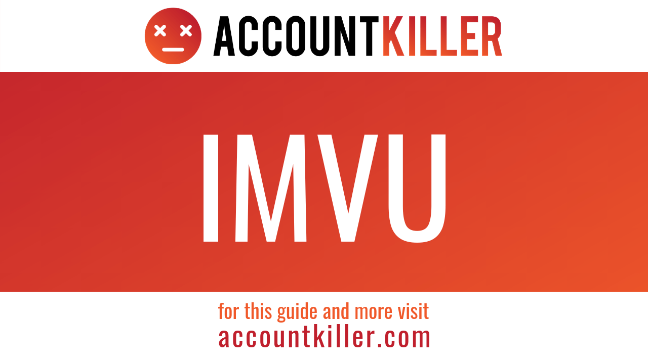 How To Delete Your Imvu Account Accountkiller Com