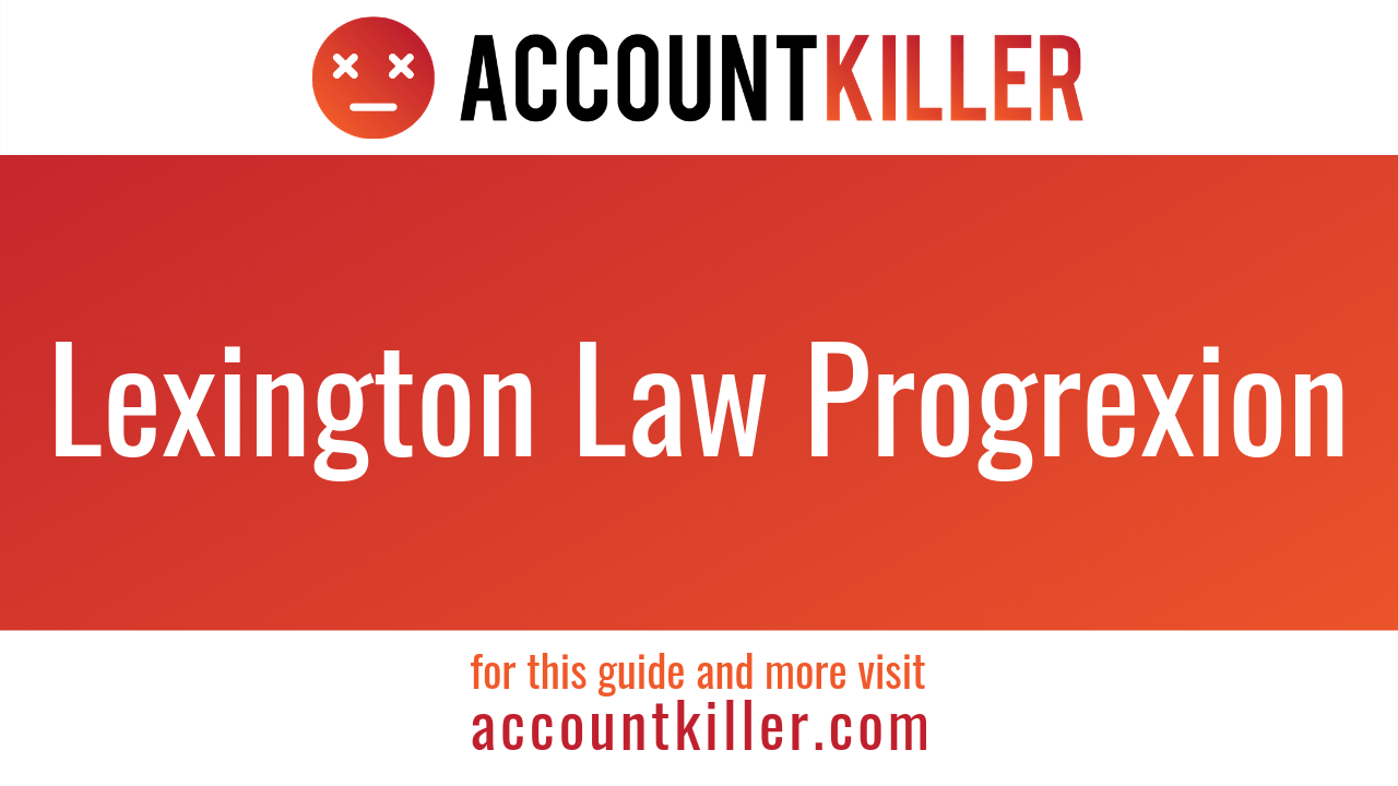 How to cancel your Lexington Law Progrexion account