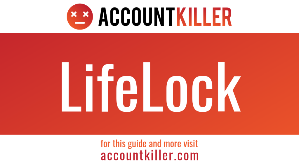 How to cancel your Lifelock account - ACCOUNTKILLER.COM