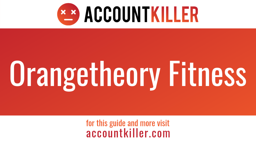 how-to-cancel-your-orangetheory-fitness-account-accountkiller-com