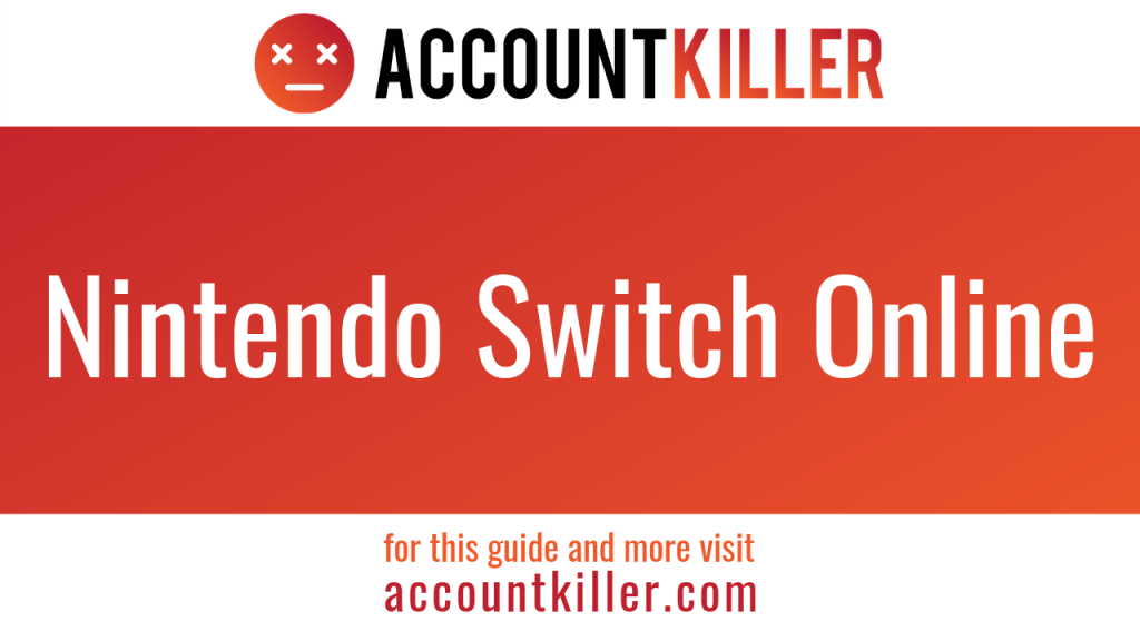 How to cancel your Nintendo Switch Online account - ACCOUNTKILLER.COM